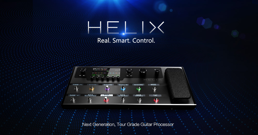 LINE6 HELIX Real. Smart. Control.IT FEELS AND SOUNDS LIKE YOUR ANALOG GEAR